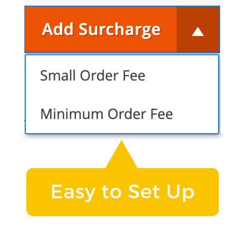 Quick and easy to use Magento 2 extra fee extension Easily add, manage and delete small order surcharges in minutes using Magento 2 small order fee extension